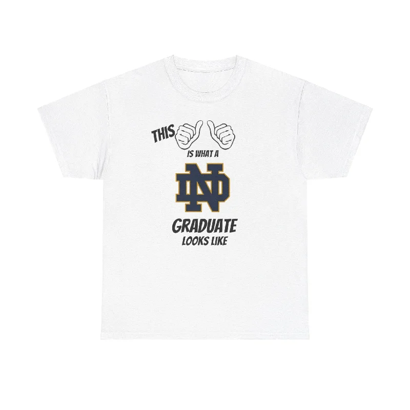 T-Shirt For Fan Event Gear-This Is What A Notre Dame Graduate Looks Like 2025 Unisex Heavy Cotton Tee