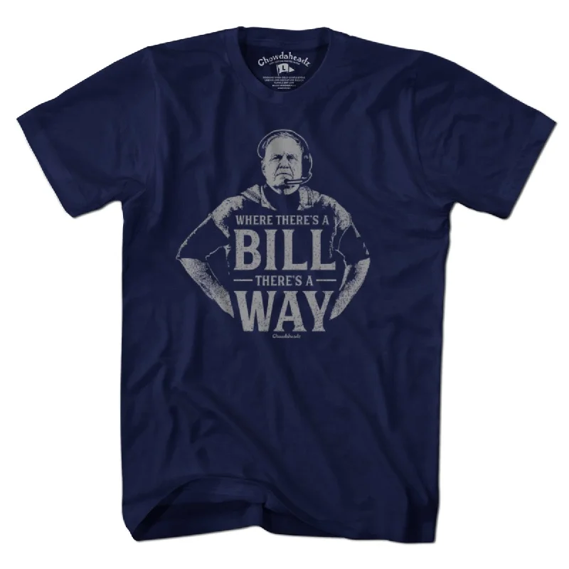 T-Shirt For High School Fans-Where There's a Bill There's a Way T-Shirt