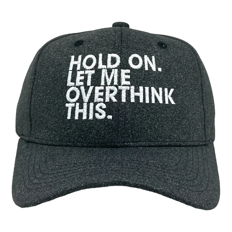 Hats For Logo Branding-Hold On Let Me Overthink This