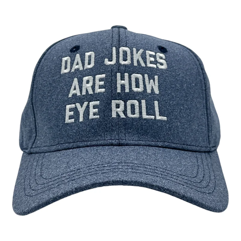 Hats For Team Recognition-Dad Jokes Are How Eye Roll