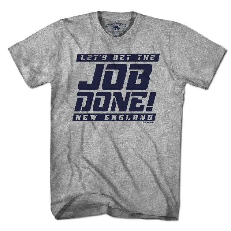 T-Shirt For Game Day-Let's Get the Job Done New England T-Shirt