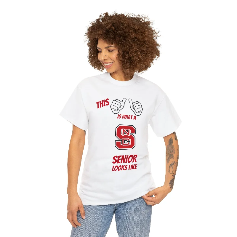 T-Shirt For Promotional Sales-This Is What A NC State Senior Looks Like Unisex Heavy Cotton Tee