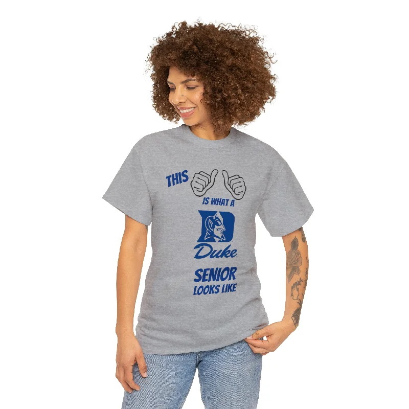 T-Shirt For Limited Edition Designs-This Is What A Duke Senior Looks Like Unisex Heavy Cotton Tee