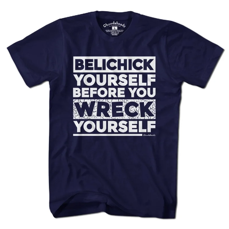 T-Shirt For Custom Player Orders-Belichick Yourself Before You Wreck Yourself T-Shirt