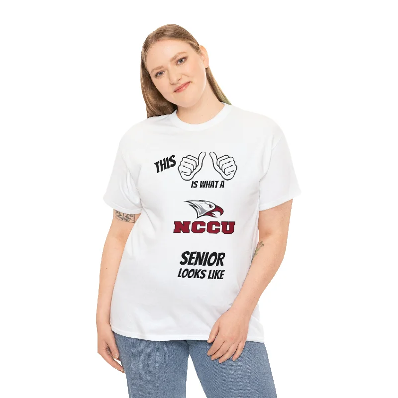 T-Shirt For Fan Merchandise-This Is What A NCCU Senior Looks Like Unisex Heavy Cotton Tee