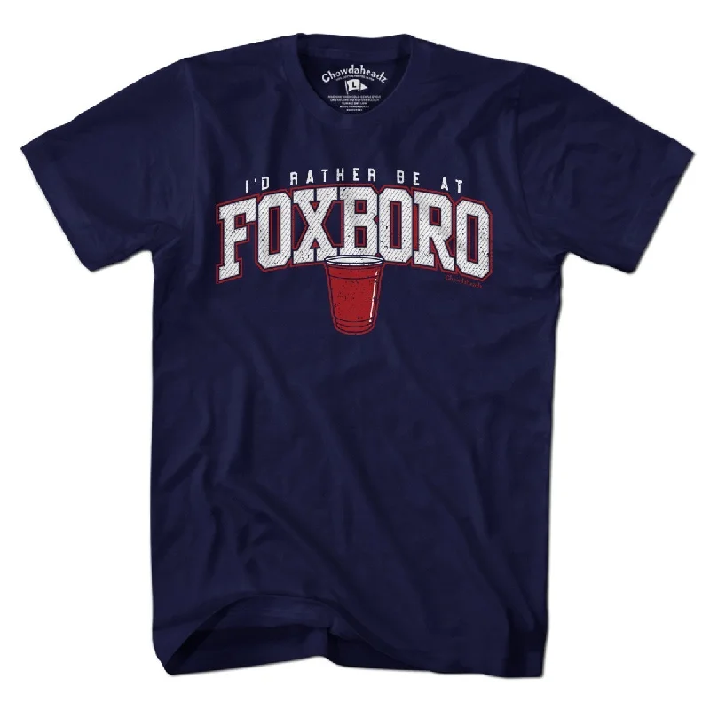 T-Shirt For Special Events-I'd Rather Be At Foxboro T-Shirt