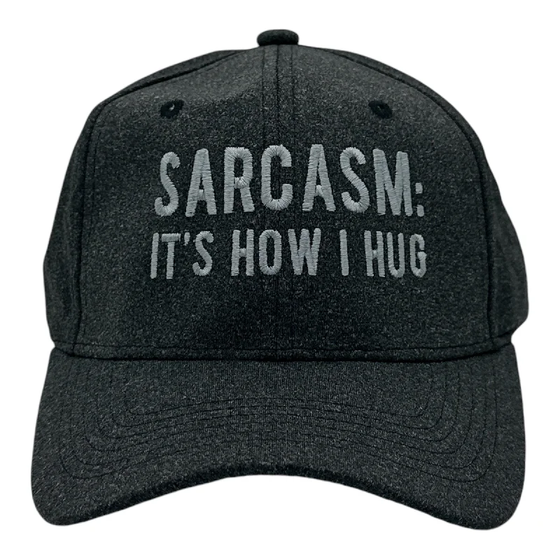 Hats For Popular Brands-Sarcasm Its How I Hug